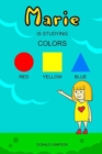 Image for Marie Is Studying Colors : Educational Book For Kids (Book For Kids 2-6 Years)