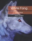 Image for White Fang : Large Print