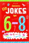 Image for Kids jokes ages 6-8 : Funny kids jokes for 6 year olds, 7 year olds and 8 year olds.