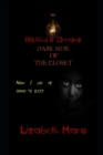 Image for wicked lil dreamz : darkside of the closet fUll story