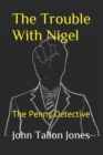 Image for The Trouble With Nigel