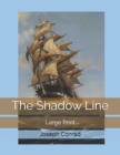 Image for The Shadow Line : Large Print