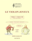 Image for LE VIOLON JOYEUX Volume 1 - Cordes a vide avec solfege ! : Des 3 ans ! Ludique, structure, fascinant !