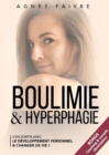 Image for Boulimie &amp; hyperphagie: S&#39;en sortir avec le developpement personnel et changer de vie !
