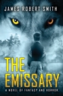 Image for The Emissary : A Novel of Fantasy and Horror