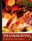 Image for Thanksgiving Recipes : 30 recipes for family
