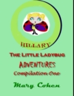 Image for Hillary the Ladybug Adventures : Compilation One: Compilation One of Hillary the Little Ladybug Adventures