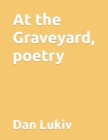 Image for At the Graveyard, poetry
