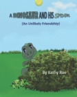 Image for A Dinosaur And His Spider : (An Unlikely Friendship)