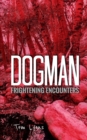 Image for Dogman Frightening Encounters