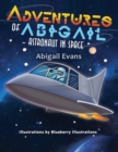 Image for Adventures of Abigail : Astronaut in Space