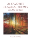 Image for 24 Favorite Classical Themes for Alto Sax Duet