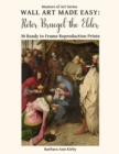 Image for Wall Art Made Easy : Pieter Bruegel the Elder: 30 Ready to Frame Reproduction Prints