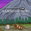 Image for A Lacrosse Story