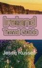 Image for Ireland Travel Guide : The Heart of Europe Tourism