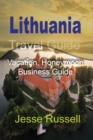 Image for Lithuania Travel Guide : Vacation, Honeymoon Business Guide