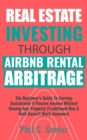 Image for Real Estate Investing Through AirBNB Rental Arbitrage