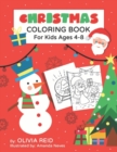 Image for Christmas Coloring Book for Kids Ages 4-8 : Fun and Learning Coloring Pages for Preschool, Kindergarten, and School-Age Children with Beautiful Christmas Holiday Designs (Large Print Activity Books fo