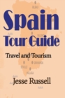 Image for Spain Tour Guide : Travel and Tourism