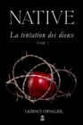 Image for Native - La tentation des dieux, Tome 3
