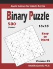 Image for Binary Puzzle : 500 Easy to Hard (10x10): : Keep Your Brain Young