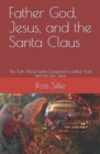Image for Father God, Jesus, and the Santa Claus