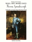 Image for Wall Art Made Easy : Thomas Gainsborough: 30 Ready to Frame Reproduction Prints
