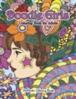 Image for Doodle Girls Coloring Book of Adults : An Adult Coloring Book of Doodle Girls With Fun Designs, Curls, Flowers, Coloring Doodles, and More for Stress Relief and Relaxation