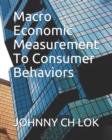 Image for Macro Economic Measurement To Consumer Behaviors