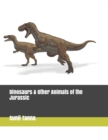 Image for Dinosaurs &amp; Other Animals of the Jurassic