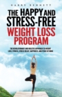Image for The Happy and Stress-Free Weight Loss Program