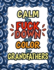 Image for Calm The Fuck Down &amp; Color For Grandfathers