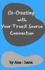 Image for Co-Creating with Your Truest Source