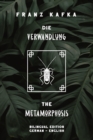 Image for Die Verwandlung / The Metamorphosis : Bilingual Edition German - English Side By Side Translation Parallel Text Novel For Advanced Language Learning Learn German With Stories