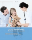 Image for Das Erste Japanische Lesebuch fur Medizinische Fachangestellte : Stufen A1 / A2 Zweisprachig mit Japanisch-deutscher UEbersetzung