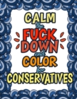 Image for Calm The Fuck Down &amp; Color For Conservatives