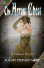 Image for THE ARROW CHEST: A VICTORIAN MYSTERY