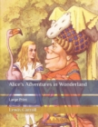 Image for Alice&#39;s Adventures in Wonderland : Large Print