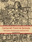 Image for Cartas del Tarot de fantasia libro para colorear para adultos 1 &amp; 2