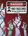 Image for Manos y brazos zombies libro para colorear para ninos