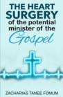 Image for The Heart Surgery of The Potential Minister of The Gospel