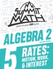 Image for Summit Math Algebra 2 Book 5 : Rates: Motion, Work and Interest