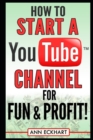 Image for How to Start a YouTube Channel for Fun &amp; Profit