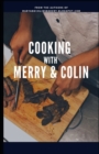 Image for Cooking with Merry and Colin