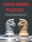 Image for Chess Word Puzzles : Large Print Word Search, Word Match, Word Scramble, and Knight Move Word Puzzles