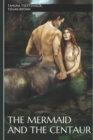 Image for The Mermaid and the Centaur