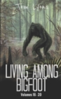 Image for Living Among Bigfoot : Volumes 16-20