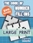 Image for The Book of Number Fill-Ins : 500 Puzzles, Large Print