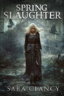 Image for Spring Slaughter : Scary Supernatural Horror with Monsters