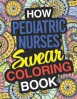 Image for How Pediatric Nurses Swear Coloring Book